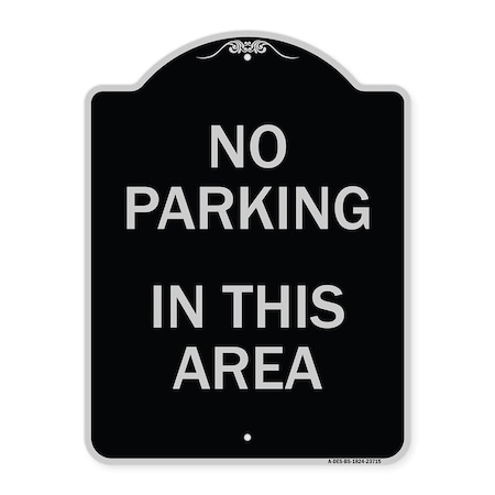 No Parking In This Area Heavy-Gauge Aluminum Architectural Sign